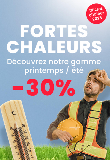 Fortes Chaleurs - Découvrez notre gamme printemps / été avec des remises jusqu'à -30%